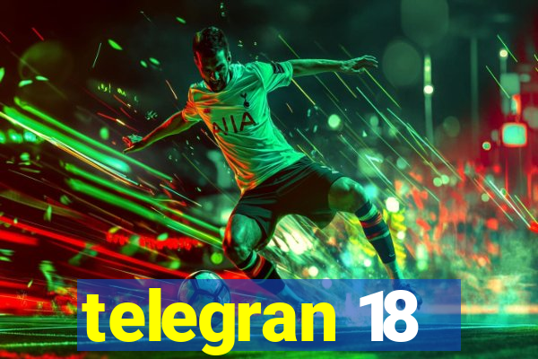 telegran 18